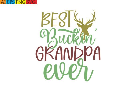 Best Buckin’ Grandpa Ever