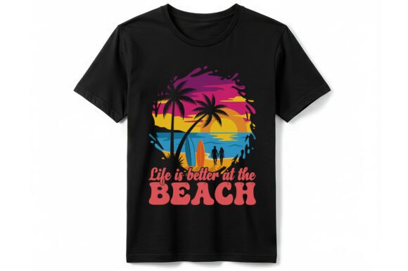 Life is Better at the Beach T-Shirt