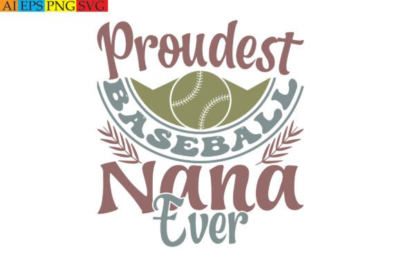 Proudest Baseball Nana Ever
