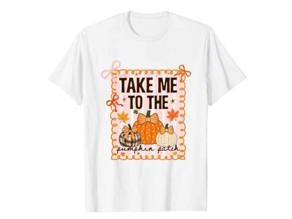 Pumpkin Patch Quote Fall T-Shirt